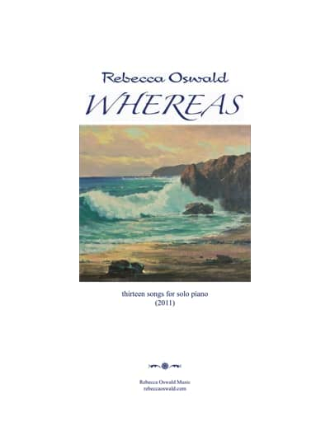 Whereas, Rebecca Oswald, solo piano book